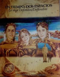 Un tiempo, dos espacios. La saga Defendini/Deffendini