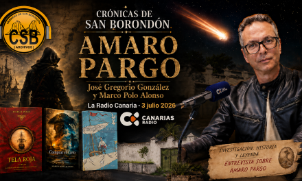 Canarias Radio, Crónicas de San Borondón: Amaro Pargo. 3 de Julio de 2026.